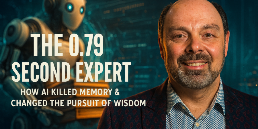 {Podcast} The 0.79 Second Expert: How AI Killed Memory and Changed the Pursuit of Wisdom