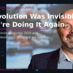 The Revolution Was Invisible. And We’re Doing It Again.